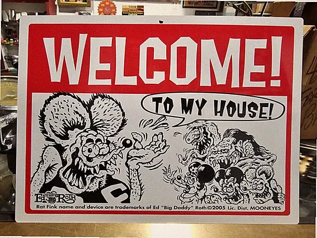 Ed BIG DADDY Roth RAT FINK Welcome Sign Hot Rod Garage House vtg style lowbrow